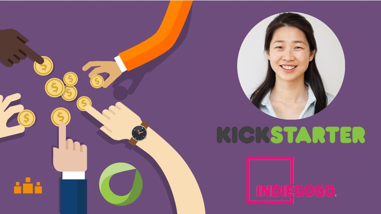 The Complete Crowdfunding Course for Kickstarter & Indiegogo