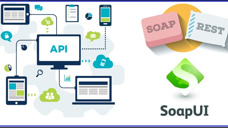 WebServices/API Testing by SoapUI & ReadyAPI – Groovy |30+hr